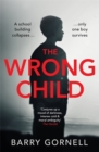 The Wrong Child : A gripping thriller you won't forget... - Book