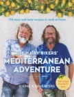 The Hairy Bikers' Mediterranean Adventure (TV tie-in) : 150 easy and tasty recipes to cook at home - eBook