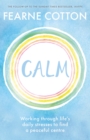 Calm : Working through life's daily stresses to find a peaceful centre - eBook
