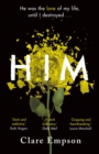 Him : A dark and gripping love story with a heartbreaking and shocking ending - eBook
