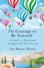 The Courage to be Yourself - eBook