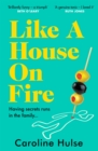 Like A House On Fire : ‘Brilliantly funny - I loved it' Beth O'Leary, author of The Flatshare - Book