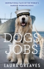 Dogs With Jobs : The perfect stocking filler for dog lovers - eBook
