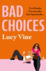 Bad Choices : The most hilarious book about female friendship you’ll read this year! - Book