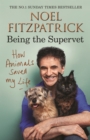 How Animals Saved My Life: Being the Supervet - eBook
