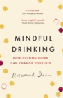 Mindful Drinking : How Cutting Down Can Change Your Life - Book