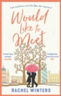 Would Like to Meet : The hilarious, London-set, enemies to lovers romcom - Book