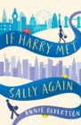 If Harry Met Sally Again : the perfect feel-good romantic comedy - eBook
