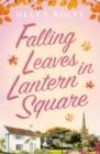 Falling Leaves in Lantern Square : Part Two of the Lantern Square series - eBook