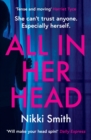 All in Her Head : A page-turning thriller perfect for fans of Harriet Tyce - eBook