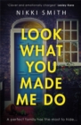 Look What You Made Me Do : The most emotional, gripping gut punch of a thriller this year! - Book
