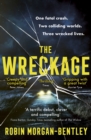 The Wreckage : An emotionally-charged thriller about one fatal crash, two colliding worlds and three wrecked lives - eBook