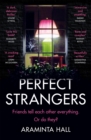 Perfect Strangers : The blockbuster must-read novel of the year that everyone is talking about - Book