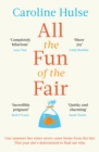 All the Fun of the Fair : A hilarious, brilliantly original coming-of-age story that will capture your heart - Book