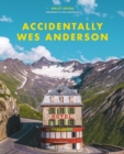 Accidentally Wes Anderson : The viral sensation - eBook