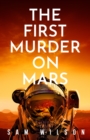 The First Murder On Mars - eBook