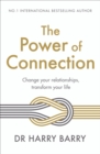 The Power of Connection : Change your relationships, transform your life - Book