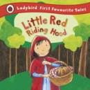 Little Red Riding Hood: Ladybird First Favourite Tales - eBook