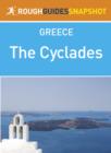 The Cyclades Rough Guides Snapshot Greece (includes Kea, Kythnos, Serifos, Sifnos, Milos, Kimolos, Andhros, Tinos, Mykonos, Delos, Syros, Paros, Naxos, Lesser Cyclades, Amorgos, Ios, Sikinos, Folegand - eBook