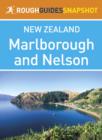 Marlborough and Nelson Rough Guides Snapshot New Zealand (includes Abel Tasman National Park and Kaikoura) - eBook