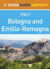 Emilia-Romagna Rough Guides Snapshot Italy (includes Bologna, Modena, Parma, Ravenna, Rimini and Ferrara) - eBook