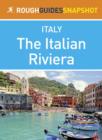 The Italian Riviera Rough Guides Snapshot Italy (includes Genoa, the Cinque Terre, San Remo and Portofino) - eBook