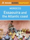 Essaouira and the Atlantic Coast Rough Guides Snapshot Morocco (includes Casablanca, Rabat, Safi and El Jadida) - eBook