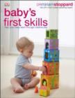 Baby's First Skills : Help Your Baby Learn Through Creative Play - Book