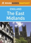 The East Midlands (Rough Guides Snapshot England) - eBook