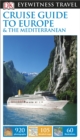 DK Eyewitness Cruise Guide to Europe and the Mediterranean - Book
