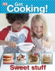 Get Cooking! Sweet Stuff - eBook