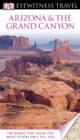 DK Eyewitness Travel Guide: Arizona & the Grand Canyon - eBook