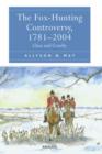 The Fox-Hunting Controversy, 1781–2004 : Class and Cruelty - eBook