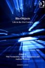 Bio-Objects : Life in the 21st Century - eBook