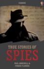 True Stories of Spies: Usborne True Stories : Usborne True Stories - eBook