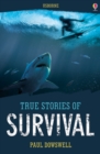 True Stories of Survival: Usborne True Stories : Usborne True Stories - eBook