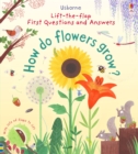 First Questions and Answers: How do flowers grow? - Book