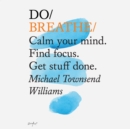 Do Breathe : Calm your mind. Find focus. Get stuff done. - eAudiobook