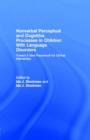 Nonverbal Perceptual and Cognitive Processes in Children With Language Disorders : Toward A New Framework for Clinical intervention - eBook