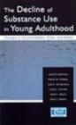 The Decline of Substance Use in Young Adulthood : Changes in Social Activities, Roles, and Beliefs - eBook