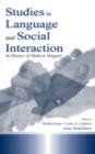 Studies in Language and Social Interaction : In Honor of Robert Hopper - eBook