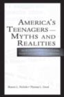 America's Teenagers--Myths and Realities : Media Images, Schooling, and the Social Costs of Careless Indifference - eBook