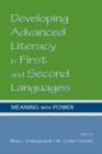 Developing Advanced Literacy in First and Second Languages : Meaning With Power - eBook