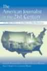 The American Journalist in the 21st Century : U.S. News People at the Dawn of a New Millennium - eBook