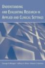 Understanding and Evaluating Research in Applied and Clinical Settings - eBook