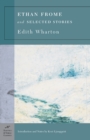 Ethan Frome & Selected Stories (Barnes & Noble Classics Series) - eBook