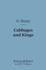 Cabbages and Kings (Barnes & Noble Digital Library) - eBook
