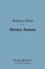 Henry James (Barnes & Noble Digital Library) - eBook