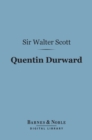 Quentin Durward (Barnes & Noble Digital Library) - eBook
