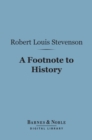 A Footnote to History (Barnes & Noble Digital Library) : Eight Years of Trouble in Samoa - eBook